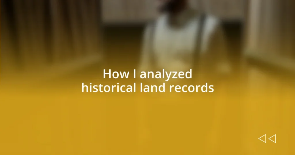 How I analyzed historical land records