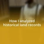 How I analyzed historical land records