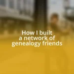 How I built a network of genealogy friends