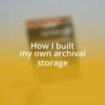 How I built my own archival storage