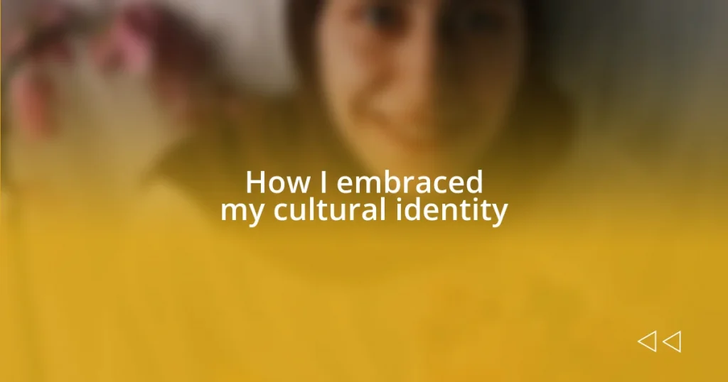 How I embraced my cultural identity