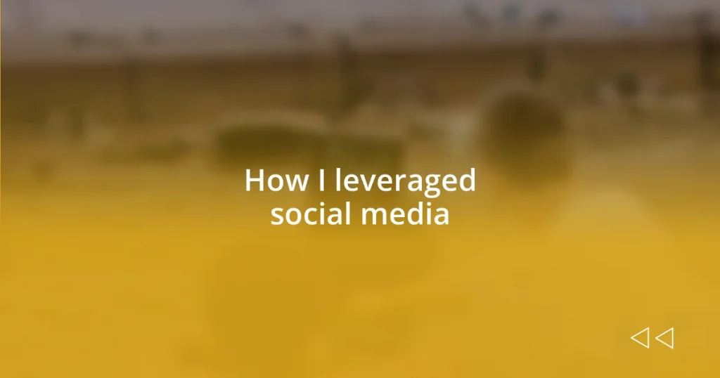 How I leveraged social media