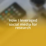 How I leveraged social media for research