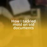 How I tackled mold on old documents