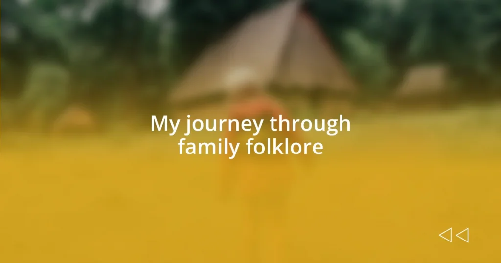 My journey through family folklore