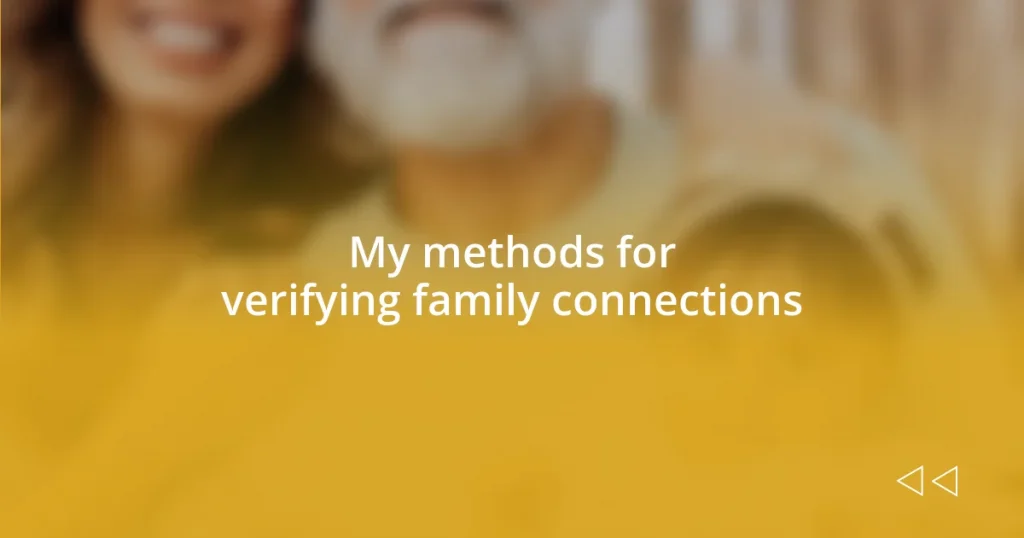 My methods for verifying family connections