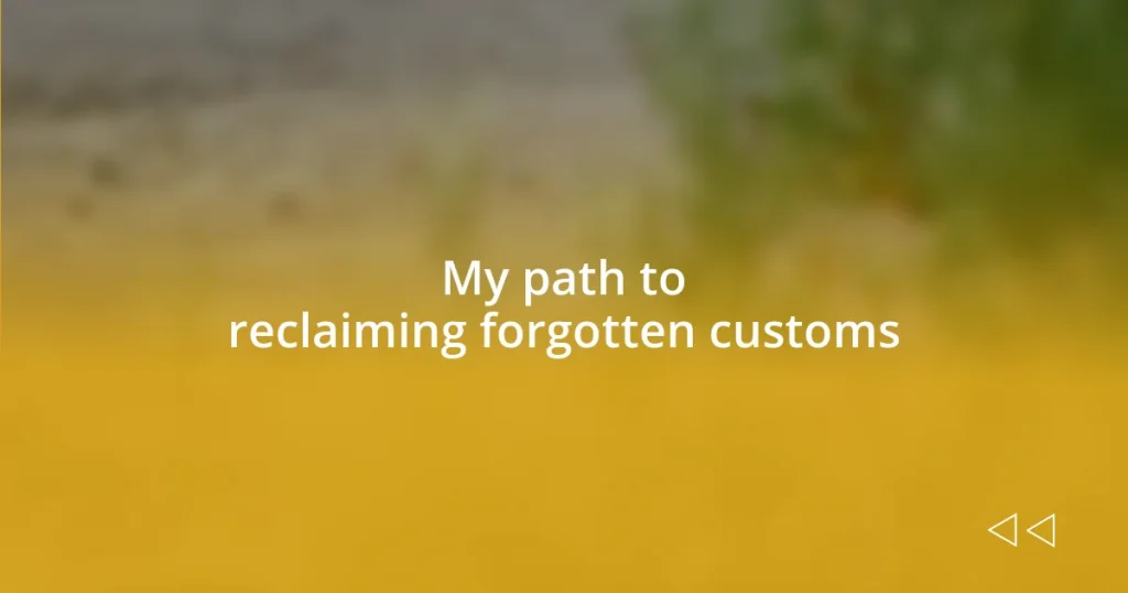 My path to reclaiming forgotten customs