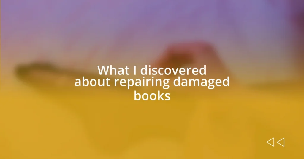 What I discovered about repairing damaged books