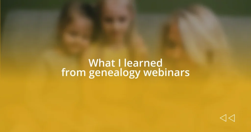 What I learned from genealogy webinars