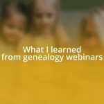 What I learned from genealogy webinars