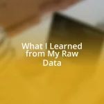 What I Learned from My Raw Data