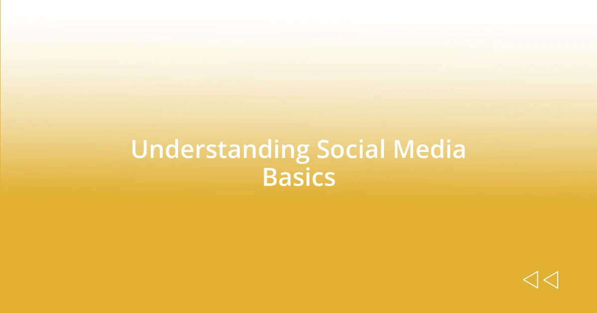 Understanding Social Media Basics