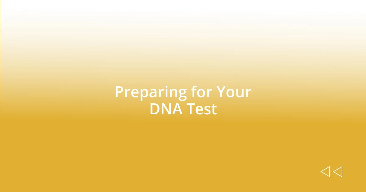 Preparing for Your DNA Test