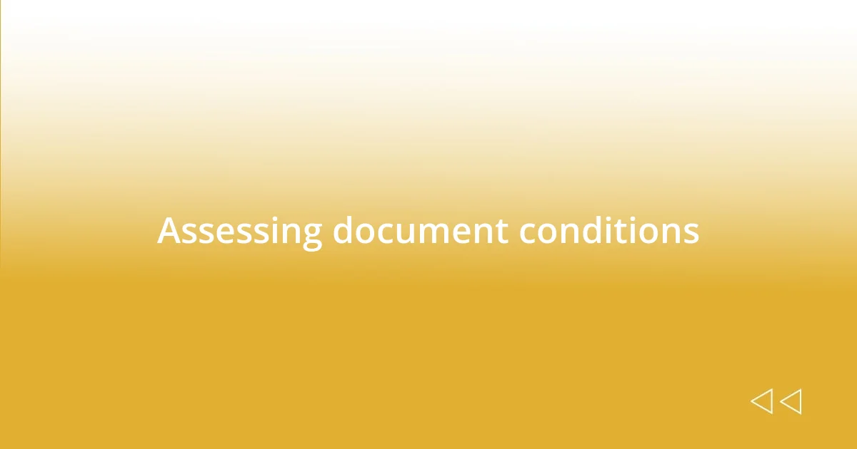 Assessing document conditions