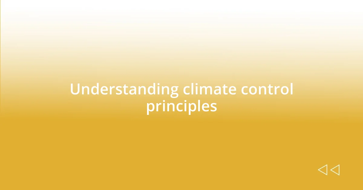 Understanding climate control principles