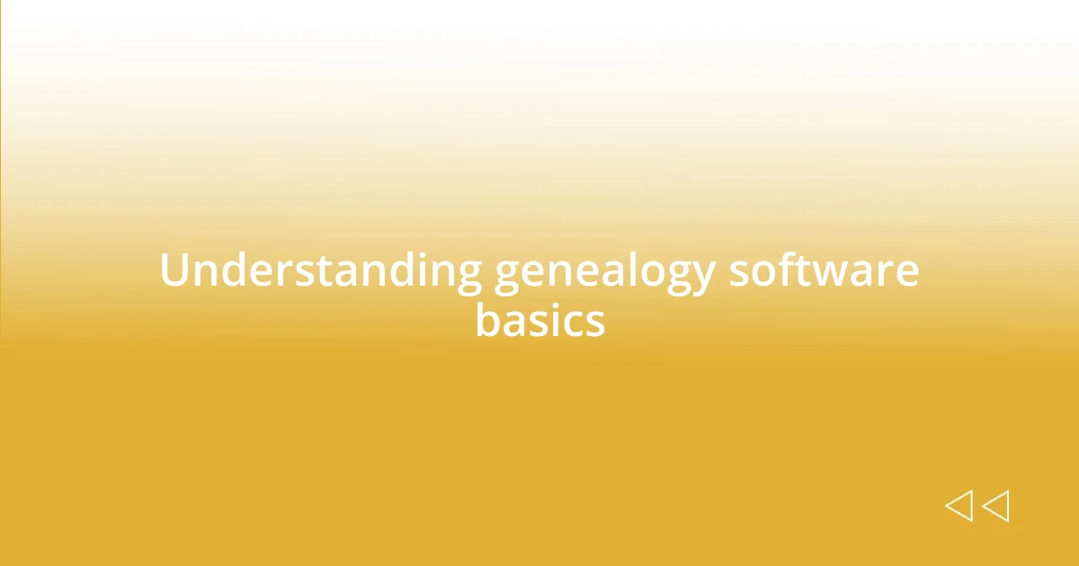 Understanding genealogy software basics