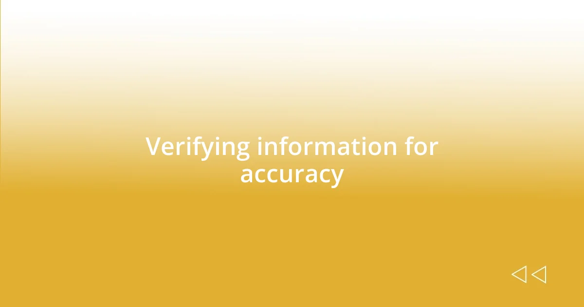 Verifying information for accuracy