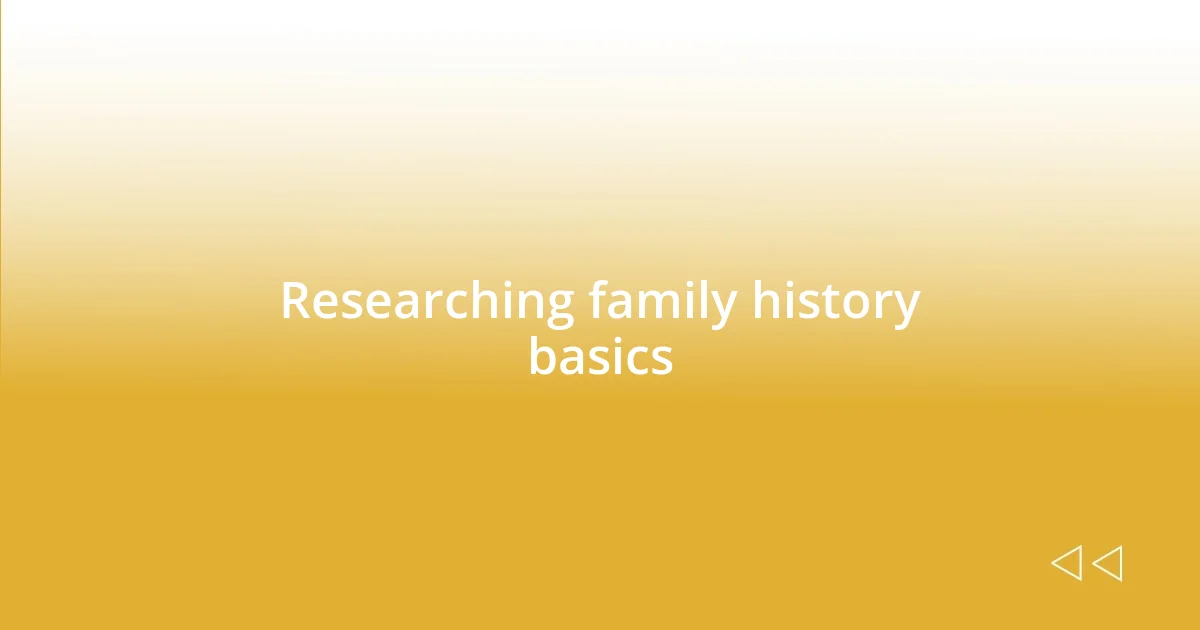 Researching family history basics