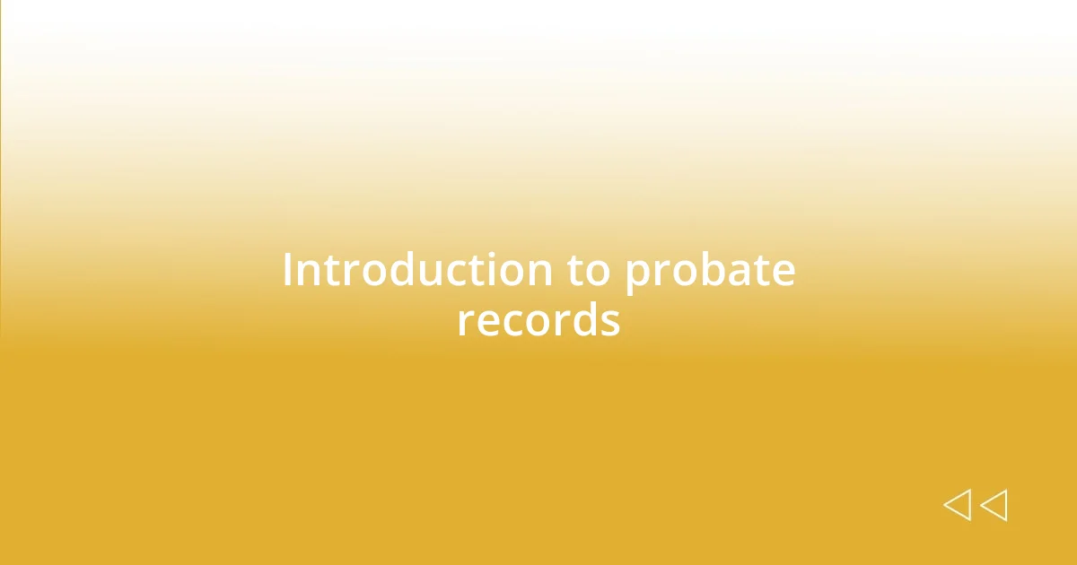 Introduction to probate records