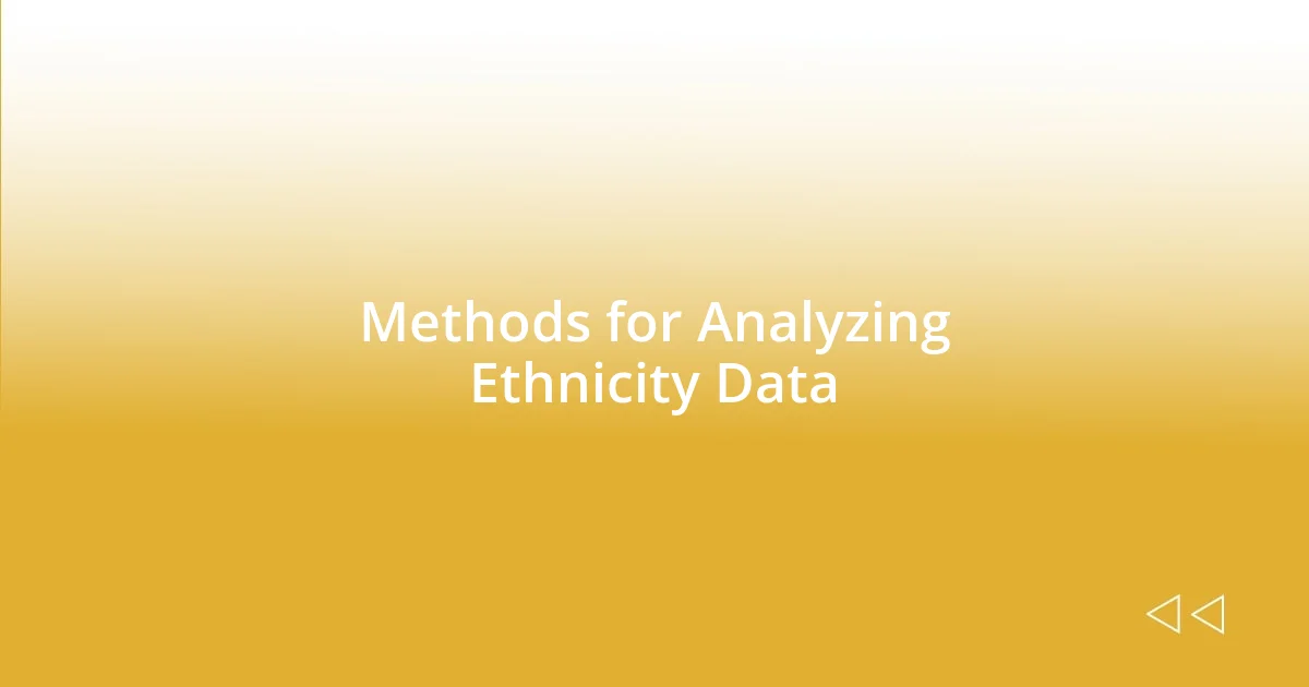 Methods for Analyzing Ethnicity Data