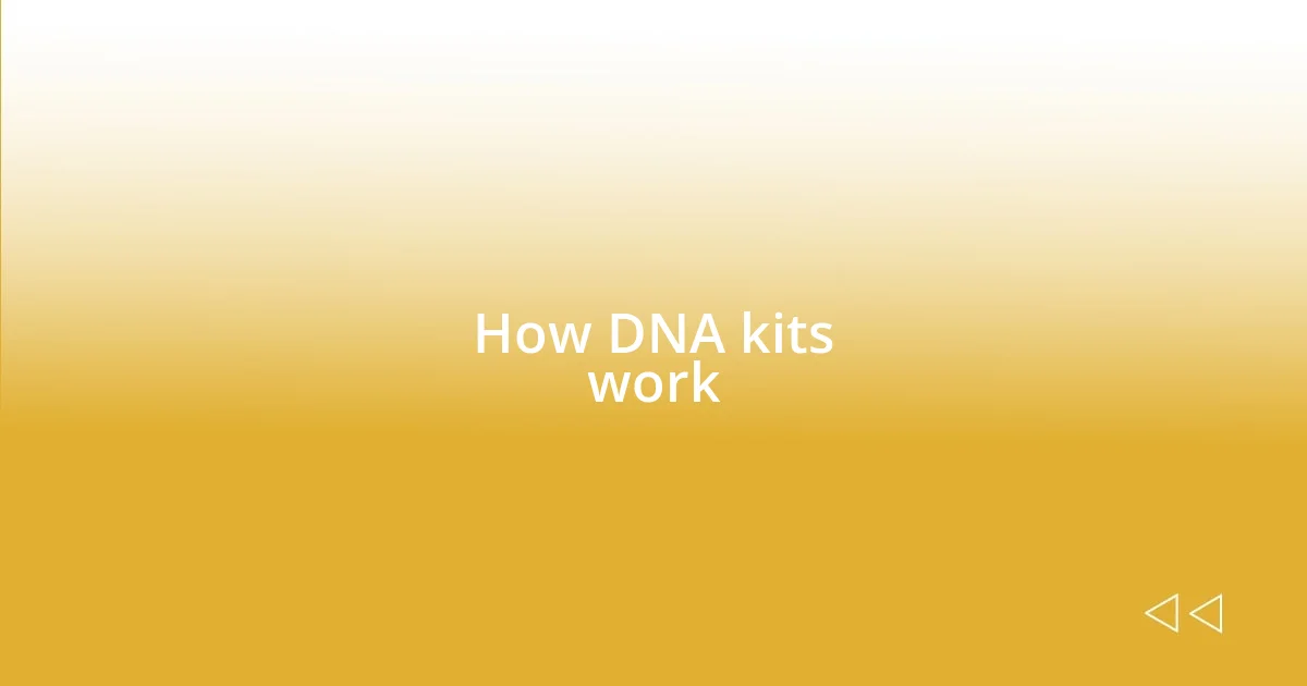 How DNA kits work