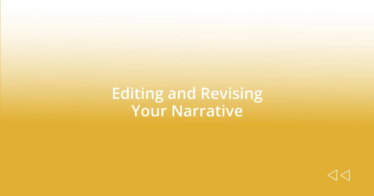 Editing and Revising Your Narrative