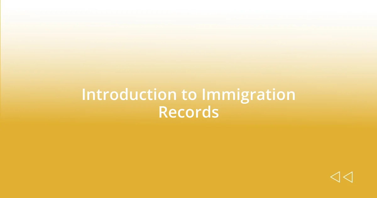 Introduction to Immigration Records