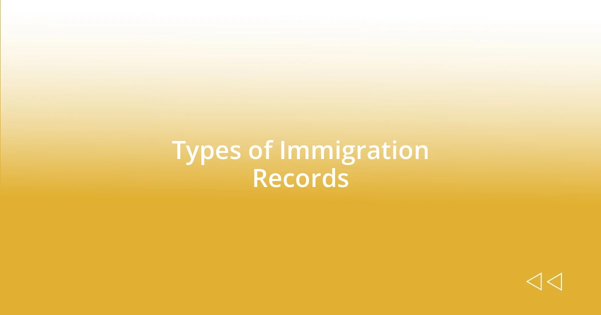 Types of Immigration Records