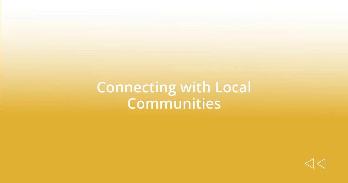 Connecting with Local Communities