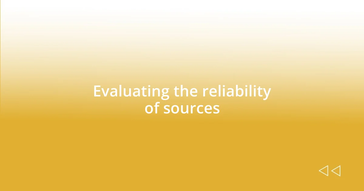 Evaluating the reliability of sources