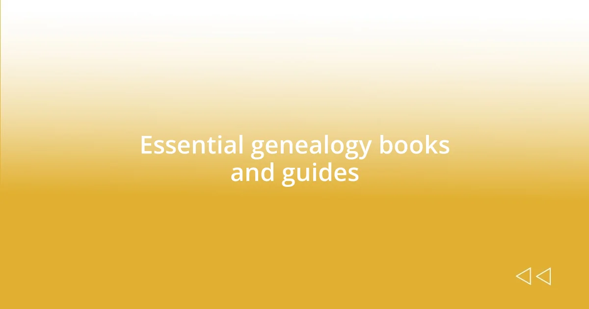 Essential genealogy books and guides