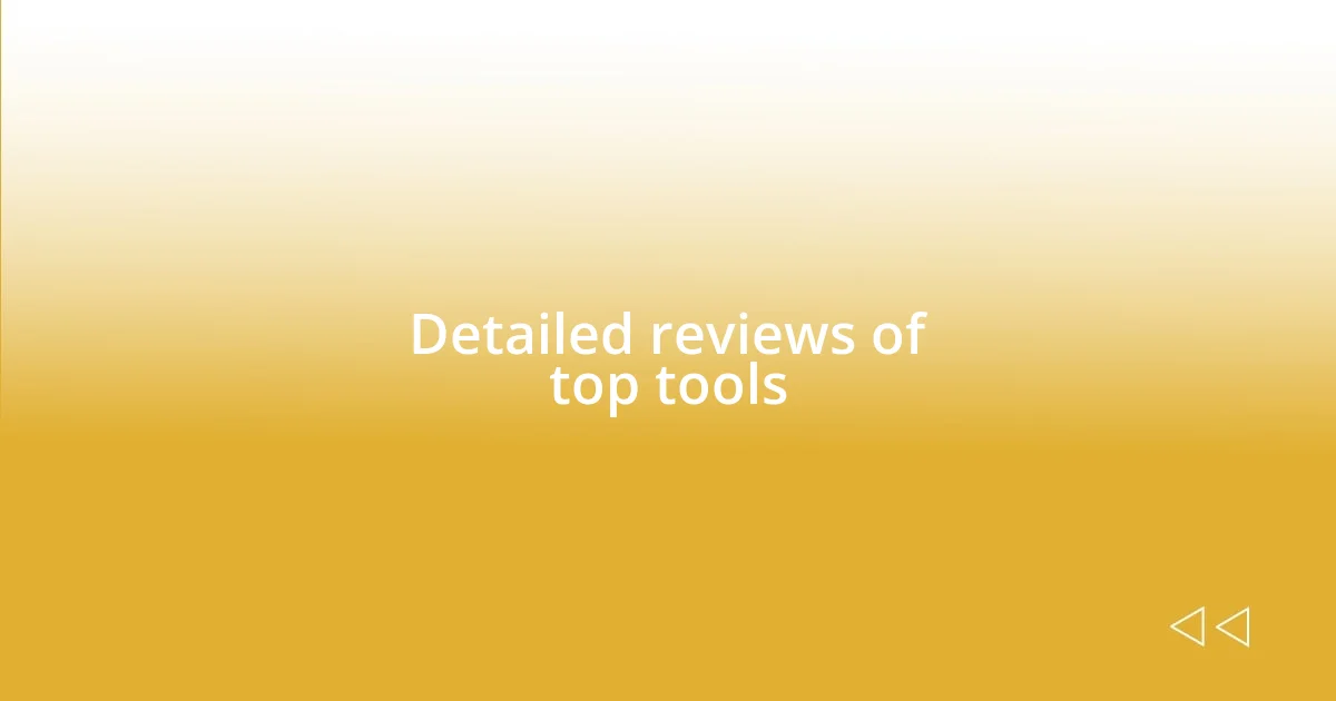 Detailed reviews of top tools