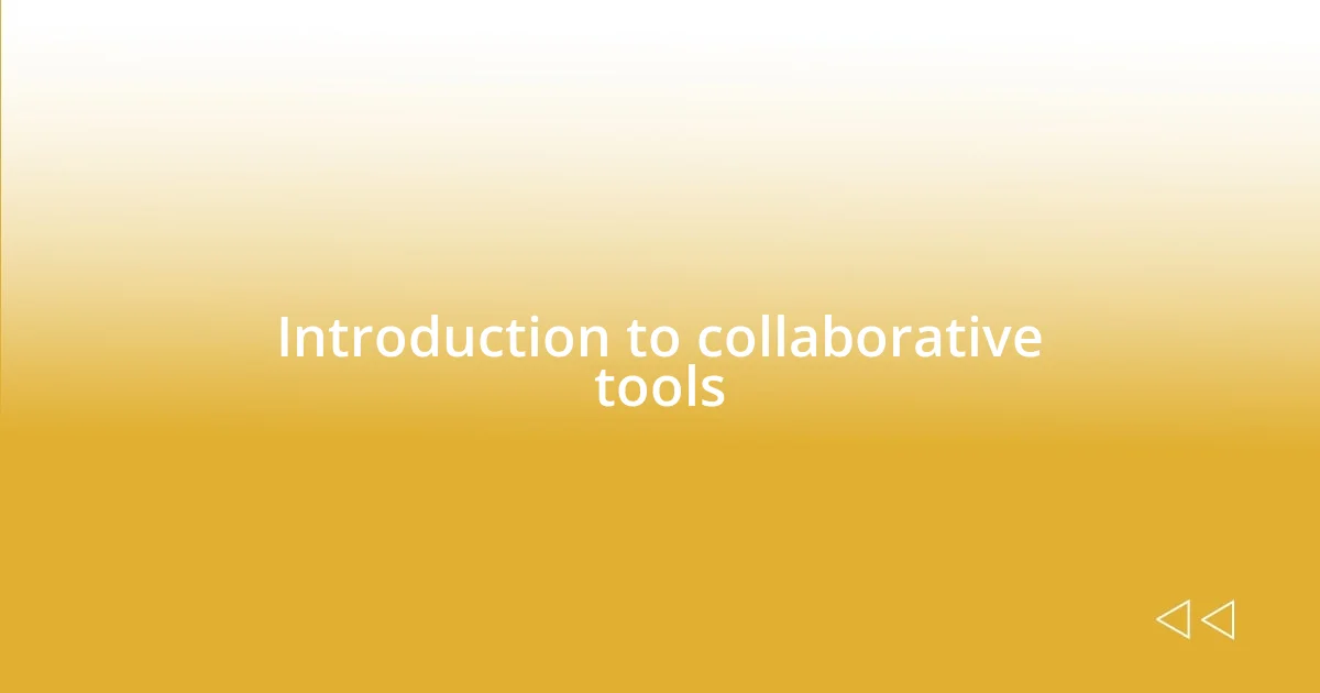 Introduction to collaborative tools