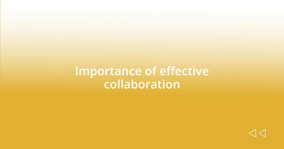 Importance of effective collaboration