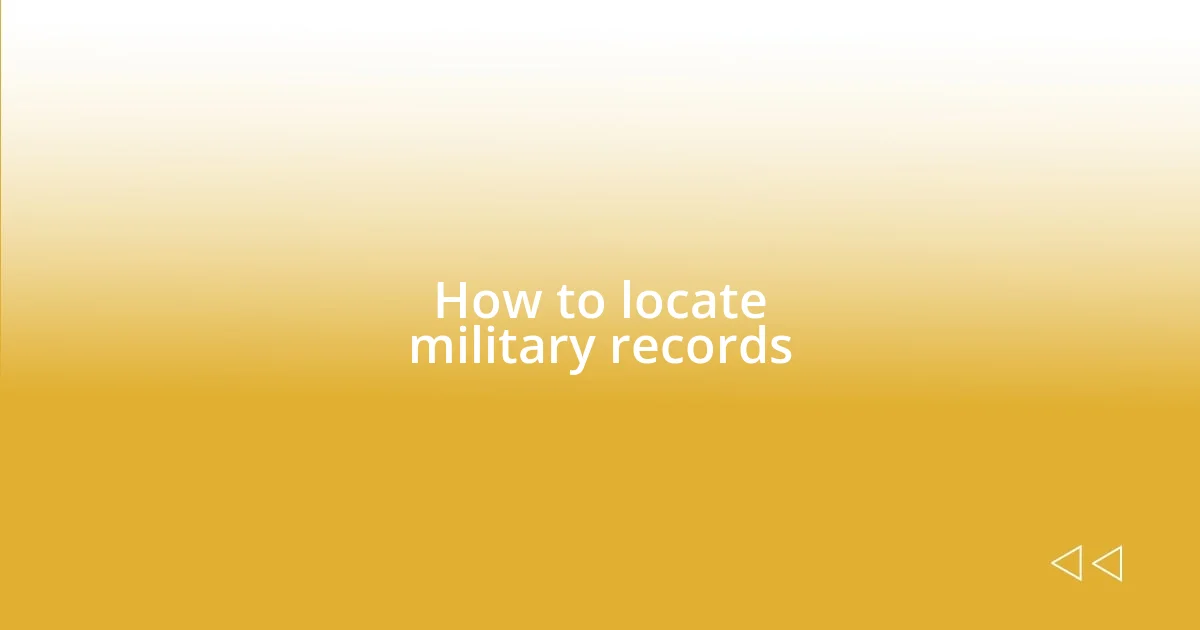 How to locate military records