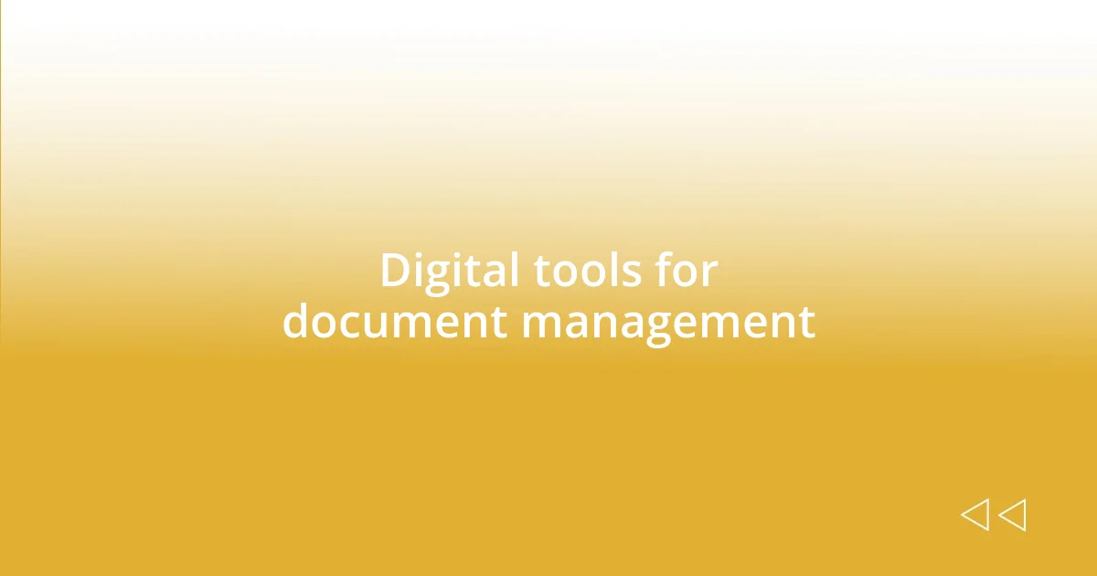 Digital tools for document management