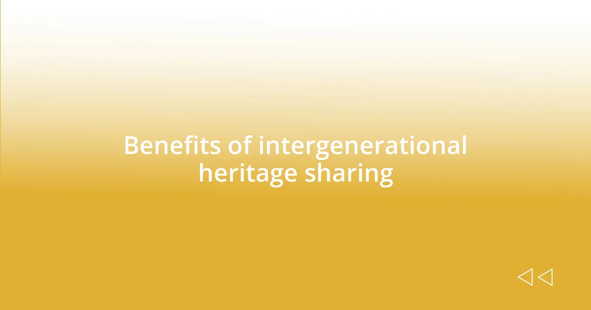 Benefits of intergenerational heritage sharing