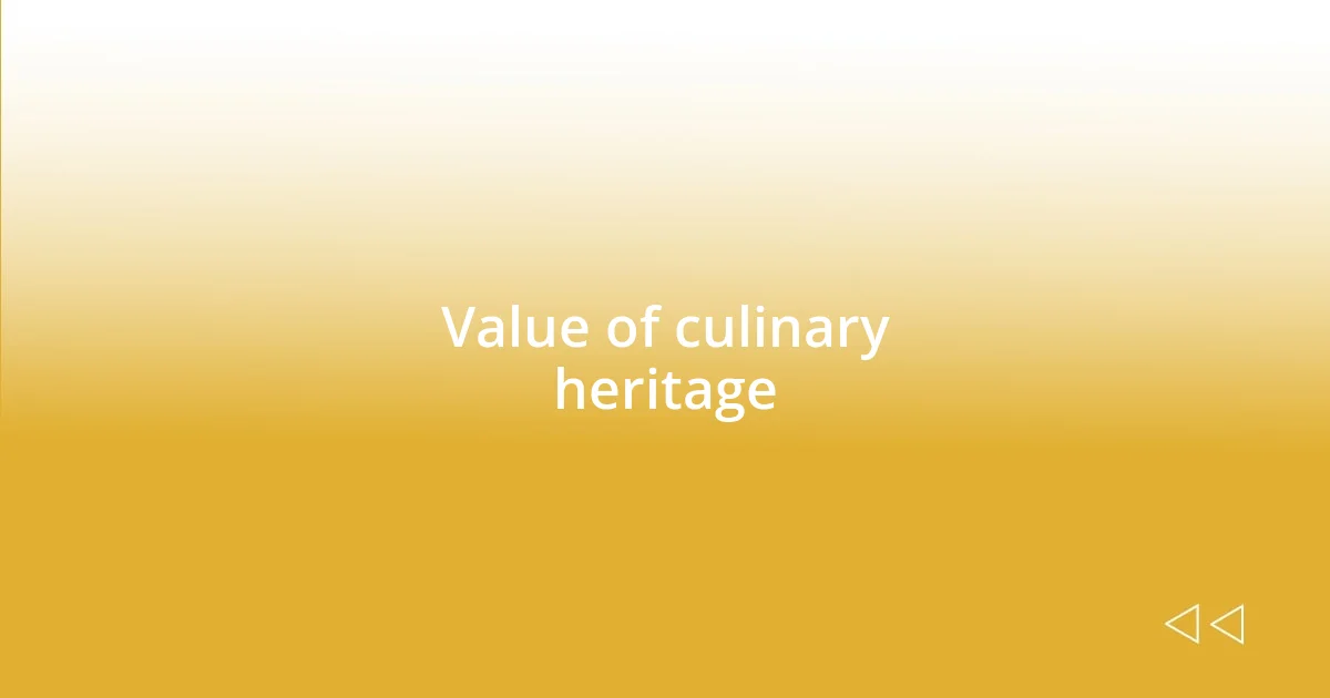 Value of culinary heritage