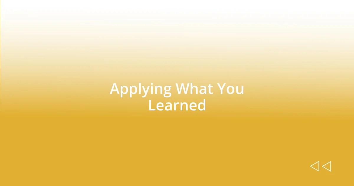 Applying What You Learned