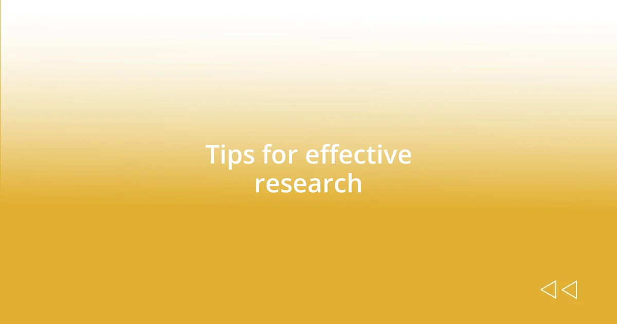 Tips for effective research