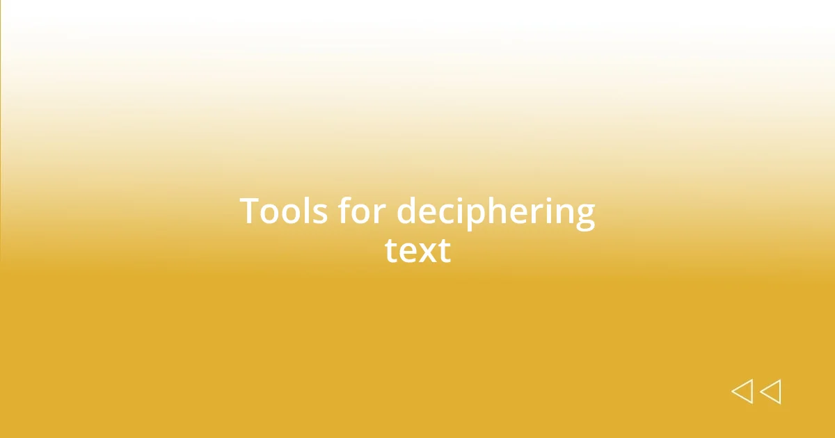 Tools for deciphering text